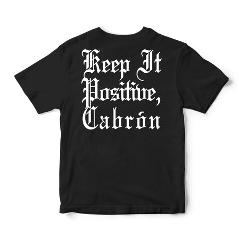 OG Positivity "Keep It Positive, Cabron"